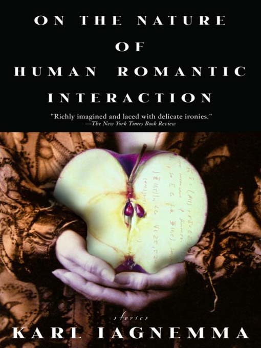 Title details for On the Nature of Human Romantic Interaction by Karl Iagnemma - Available